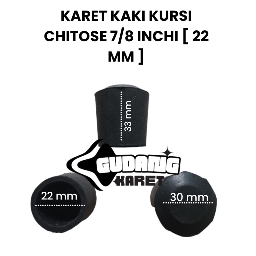 KARET KAKI KURSI CHITOSE 7/8 INCHI [ DM 22 MM] KARET CHITOSE// KARET PENGAMAN MEJA