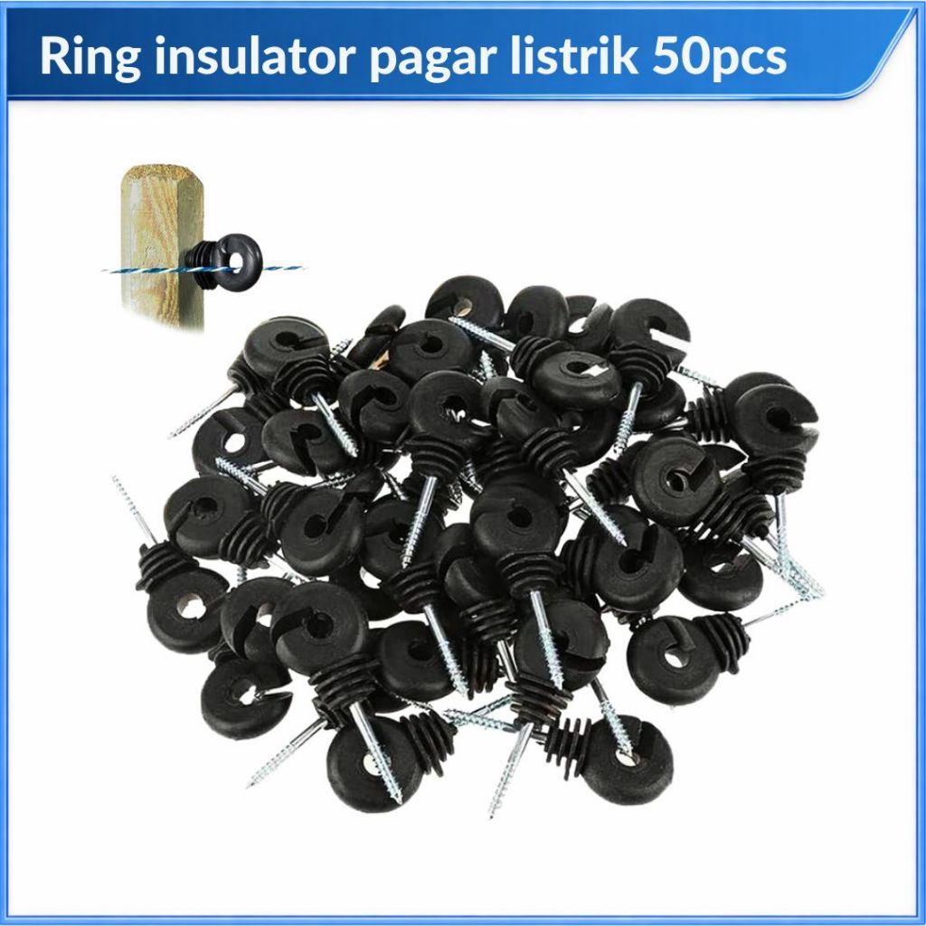 Ring Insulator Jalur Kawat Pagar Listrik Paket Isi 50 PCS