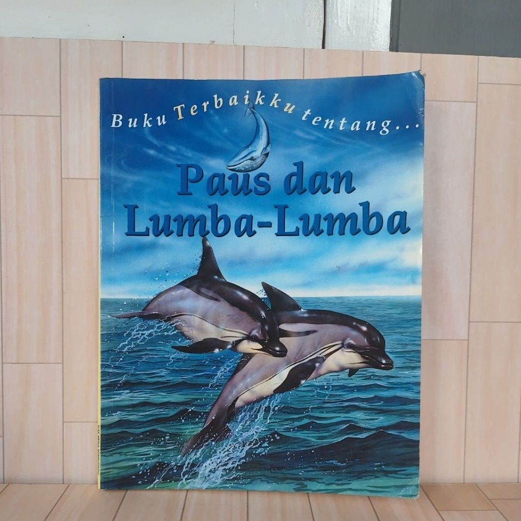Buku Bacaan Anak Buku Terbaikku Tentang Paus Dan Lumba-lumba By Christiane Gunzi Softcover
