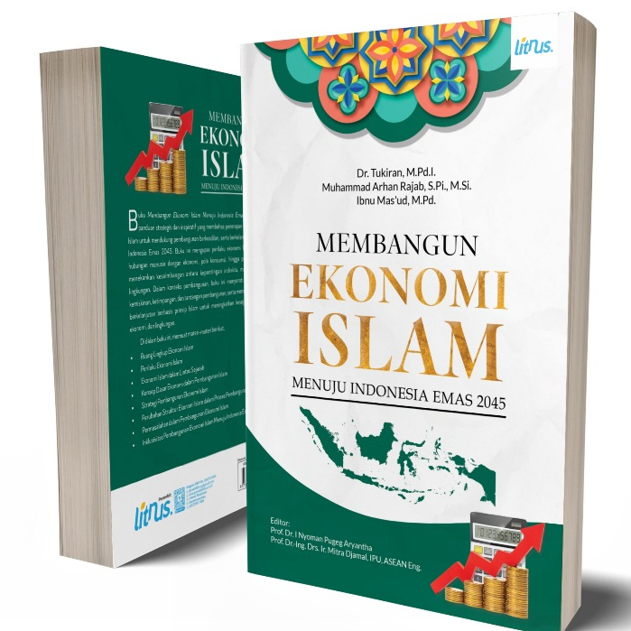Membangun Ekonomi Islam Menuju Indonesia Emas 2045 - Tukiran - LN