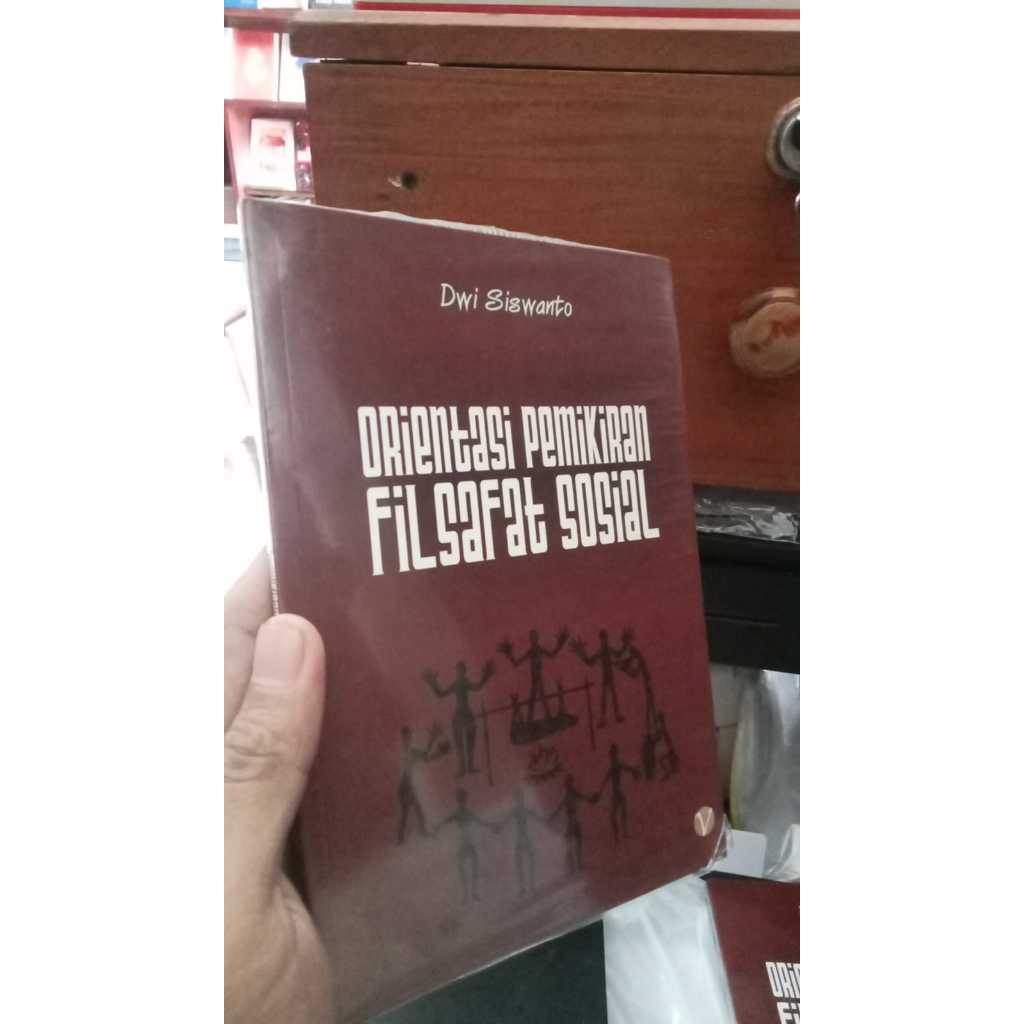 BUKU ORIENTASI PEMIKIRAN FILSAFAT SOSIAL - DWI SISWANTO