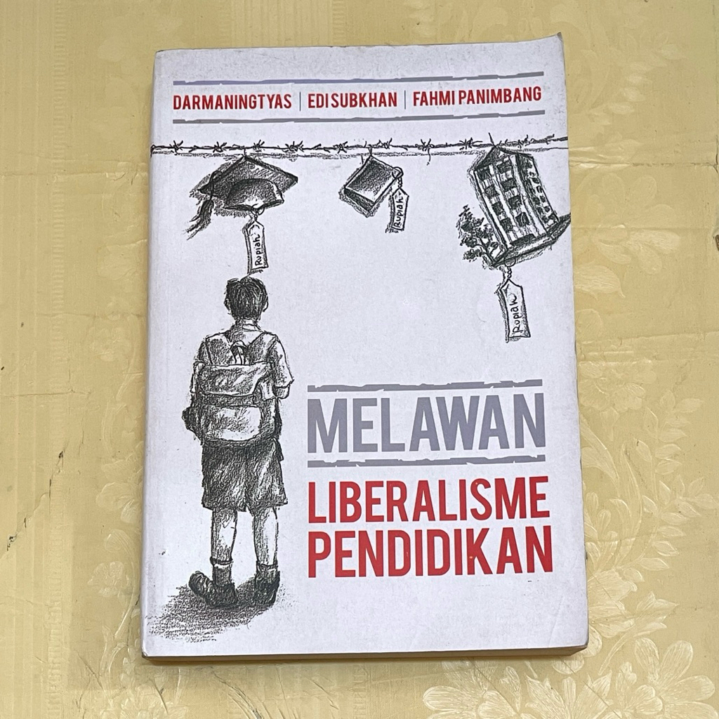 Buku MELAWAN LIBERALISME PENDIDIKAN oleh DARMA