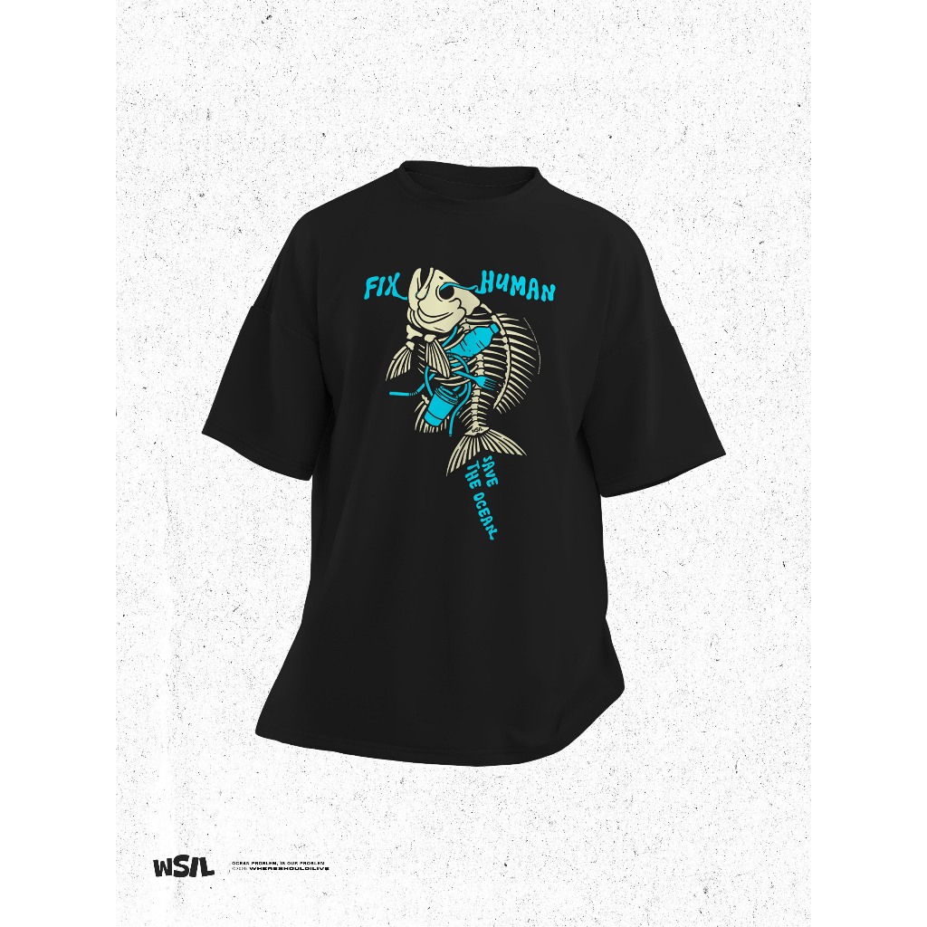 WSIL Short Sleeve Oversized T-Shirt - Fix Human Save The Ocean