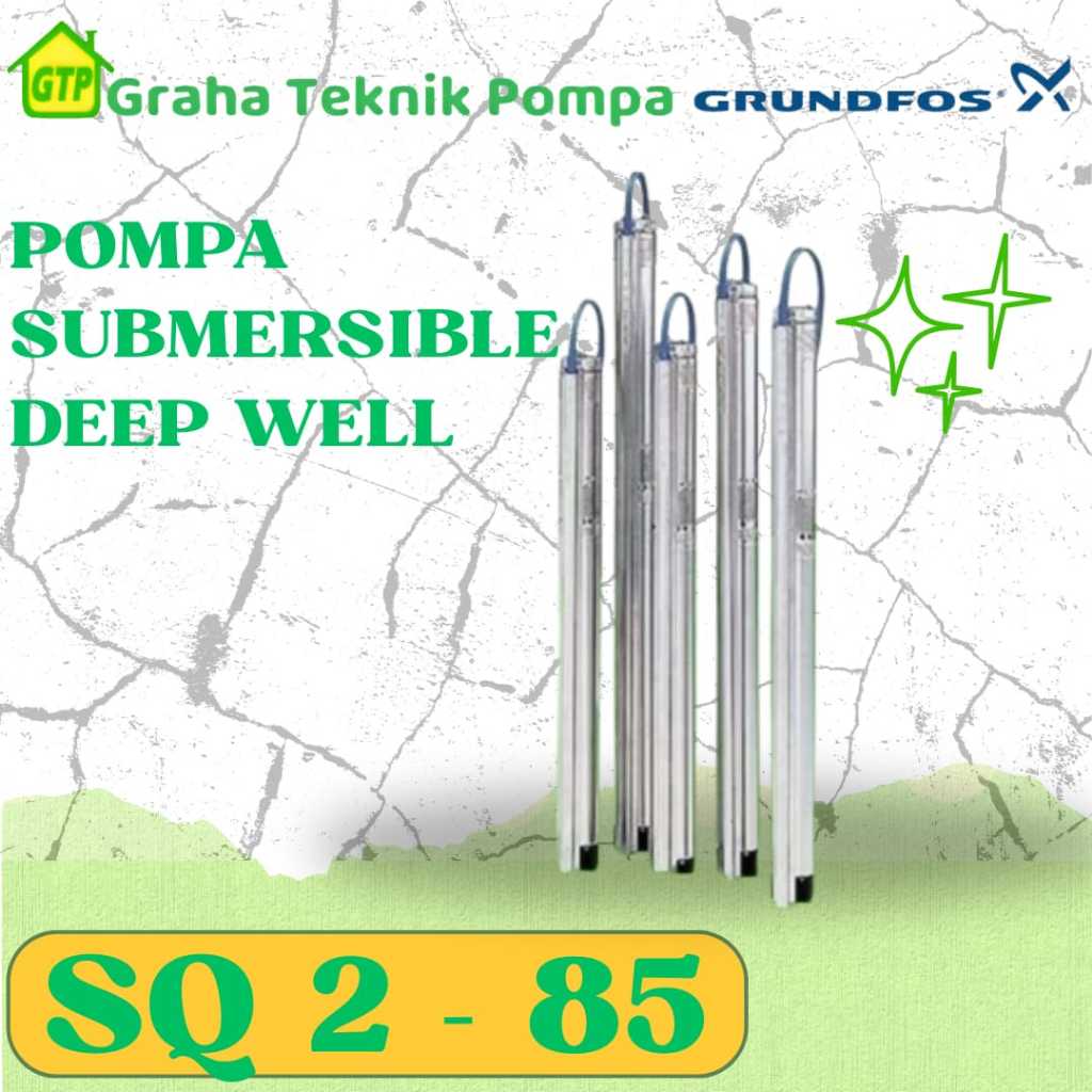 Grundfos SQ 2-85 Pompa Submersible Deep Well