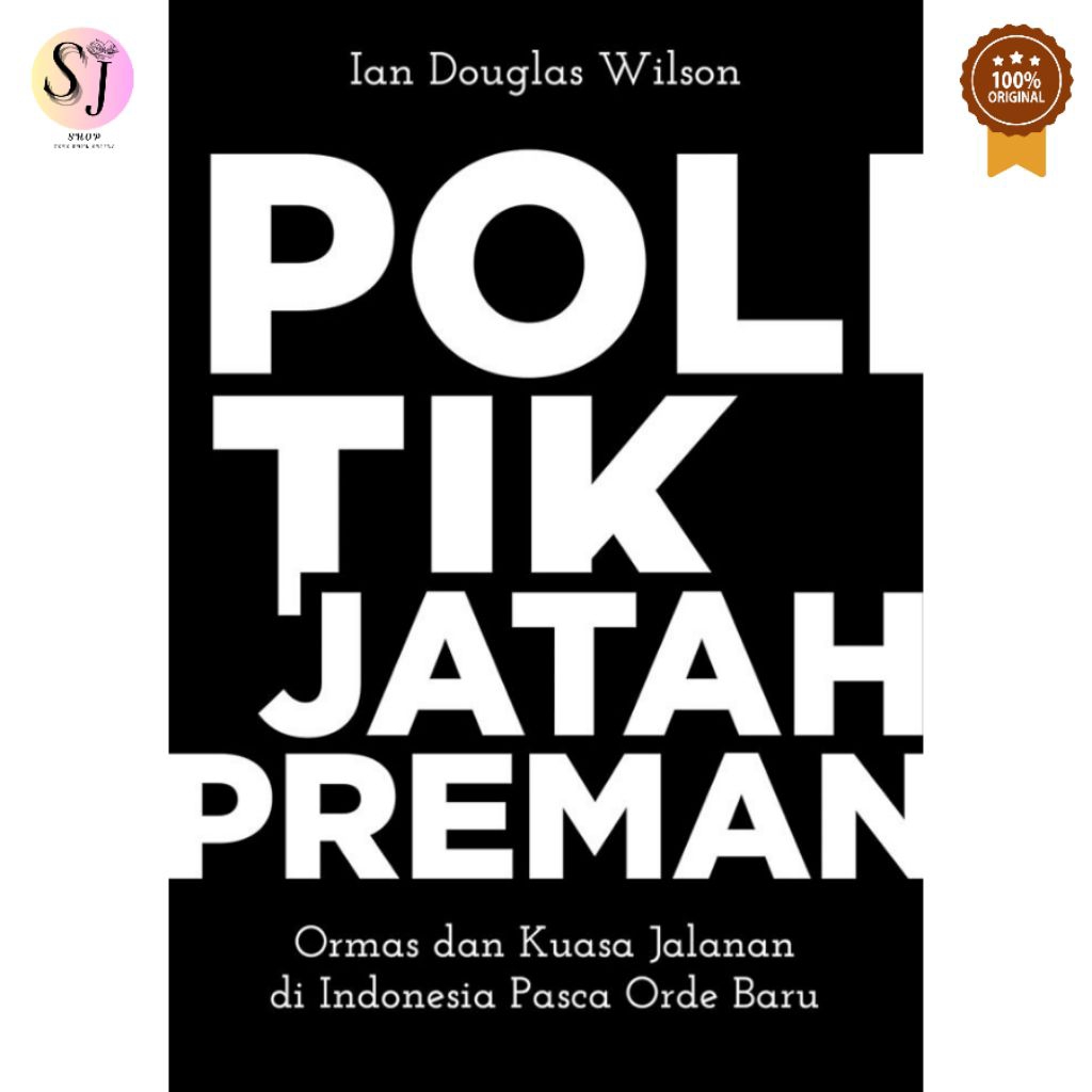 Politik Jatah Preman - Ian Douglas Wilson