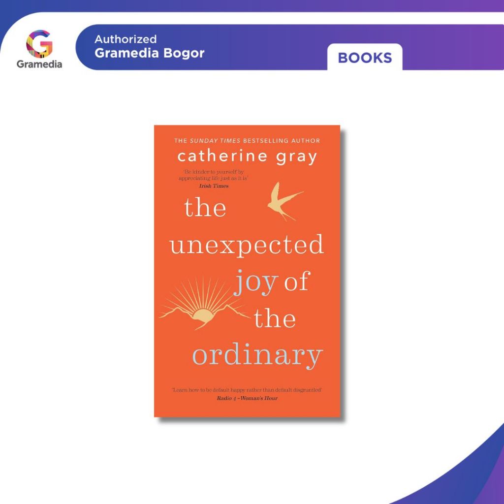 Gramedia Bogor -  The Unexpected Joy of the Ordinary - international Books - SoftCover