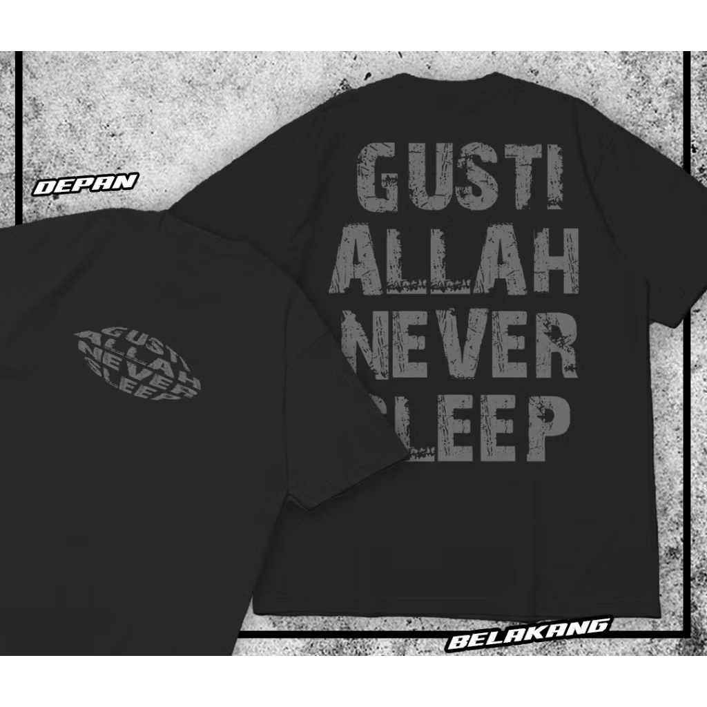 KAOS DISTRO PRIA GUSTI ALLAH NEVER SLEEP