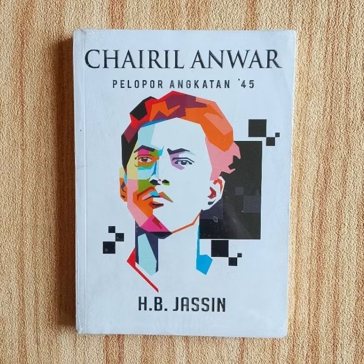 Chairil Anwar: Pelopor Angkatan '45. Original