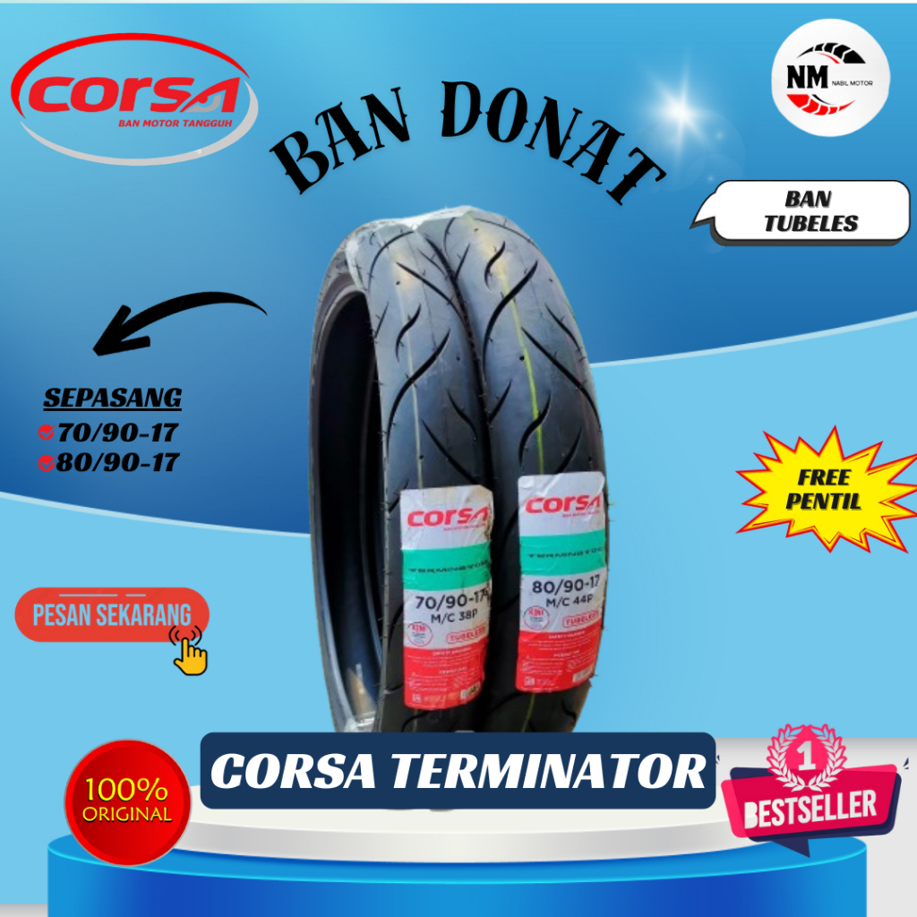 Paket Ban Corsa Terminator 70/90-17 dan 80/90-17 Tubeless gratis Pentil