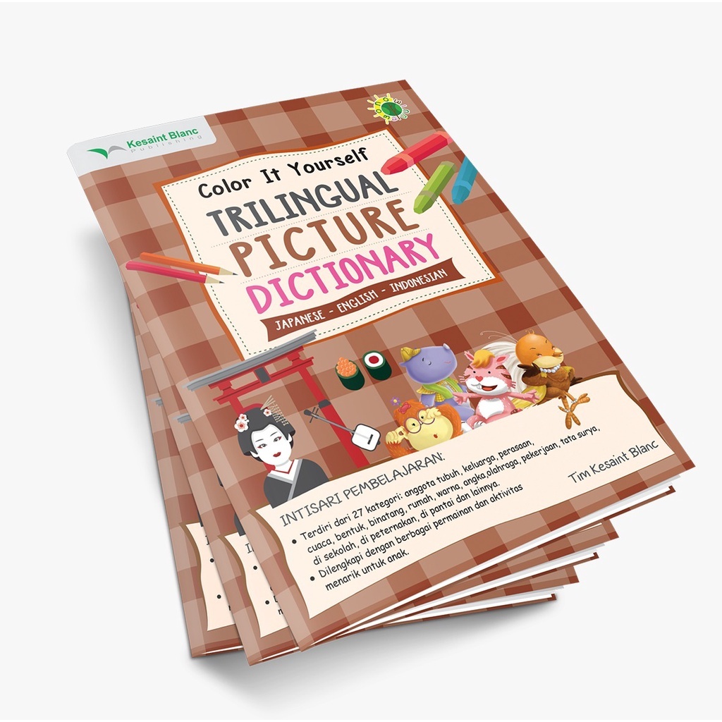Buku Belajar Bahasa Jepang Untuk Anak: Trilingual Picture Dictionary Japanese-English-Indonesian