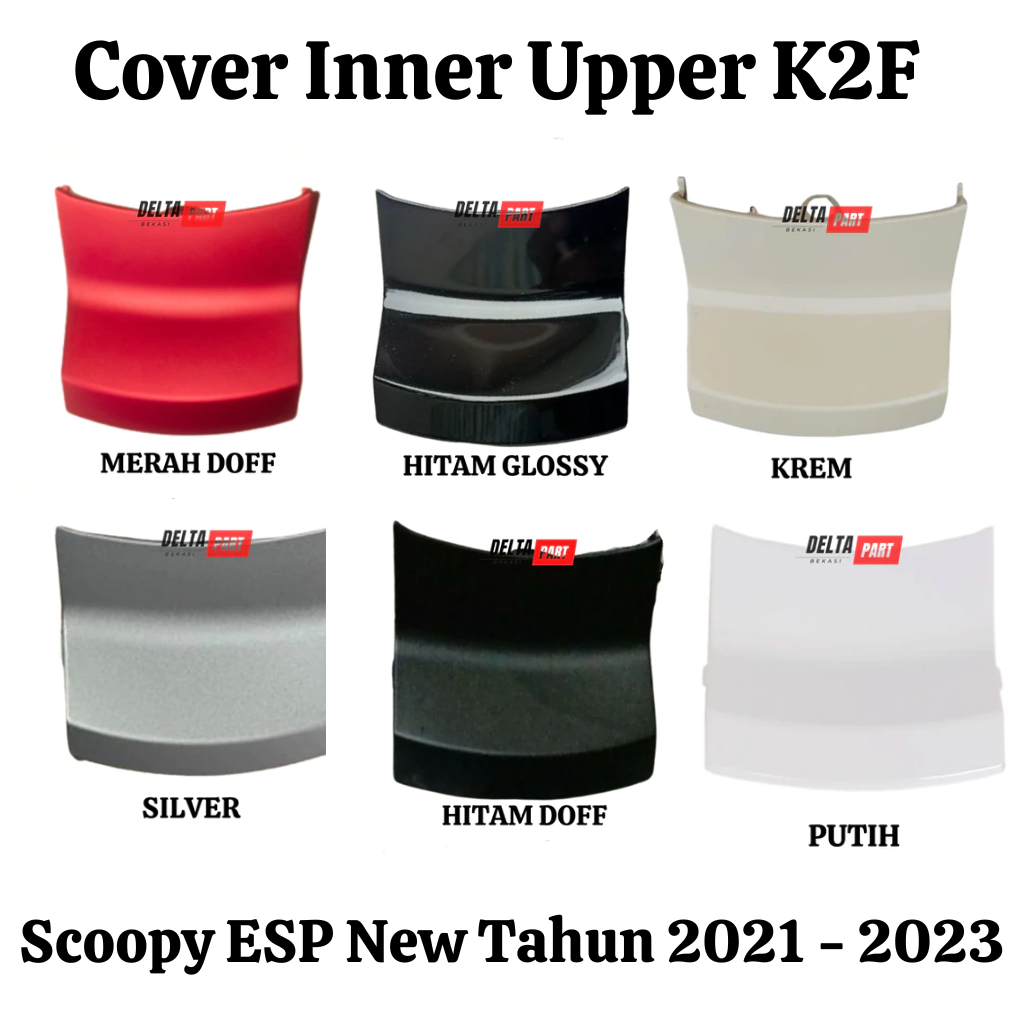 Cover Inner Upper Scoopy New Keyless 2021 K2F Warna Hitam Merah Coklat Doff Silver Hitam Glossy Puti