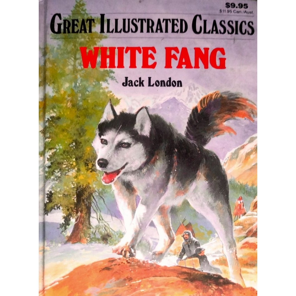 WHITE FANG ( JACK LONDON ) - Great Illustrated Classisc - Novel