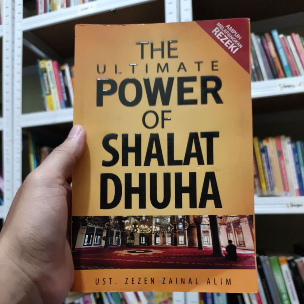 Buku The Ultimate Power Of Shalat Dhuha || Ust. Zezen Zainal Alim