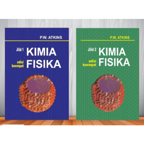 KIMIA FISIKA JILID 1 DAN 2 EDISI 4 By P. W. Atkins