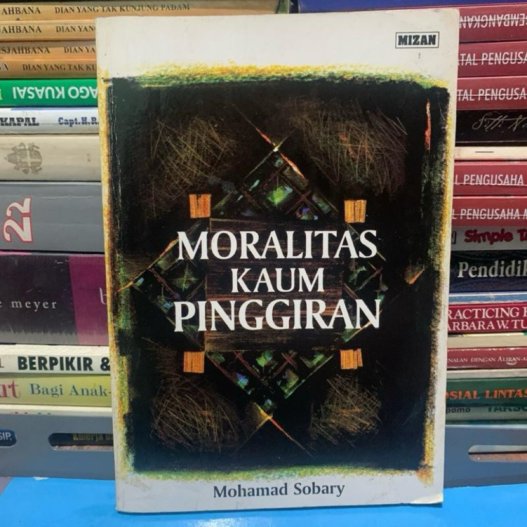 Moralitas kaum pinggiran by Mohammad sobary ORIGINAL