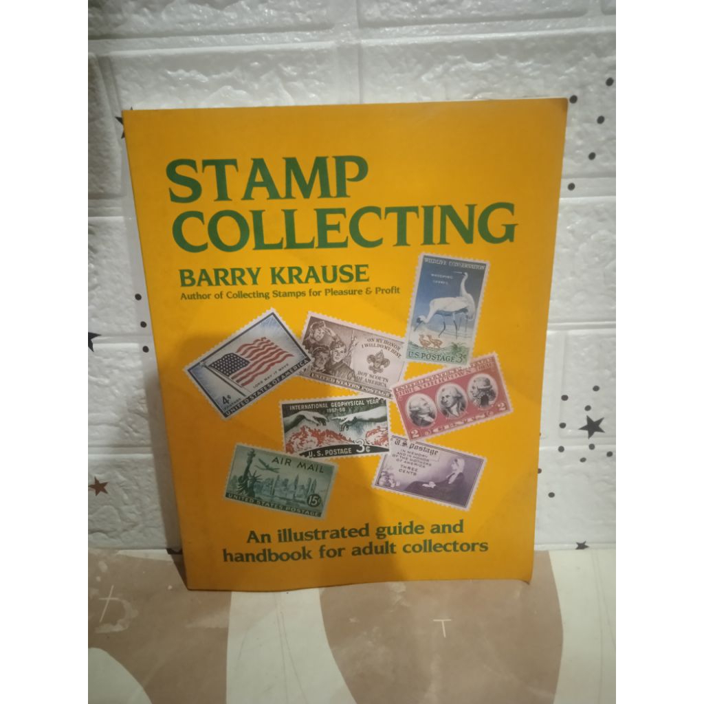 BUKU STAMP COLLECTING AN ILLUSTRATED GUIDE AND HANDBOOK FOR ADULT COLLECTORS