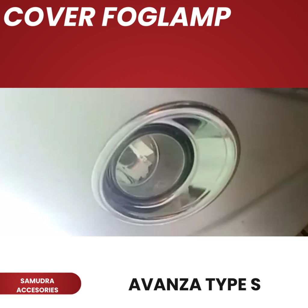 COVER FOGLAMP AVANZA TYPE S 2007 2008 2009 2010 2011