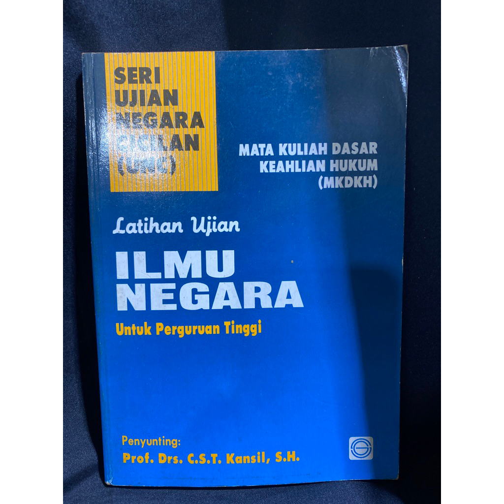 Buku Original LATIHAN UJIAN ILMU NEGARA UNTUK PERGURUAN TINGGI - PROF.DRS.C.S.T. KANSIL,S.H.