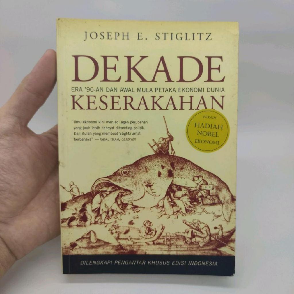 BEKAS - ORIGINAL - Buku Dekade Keserakahan - Era 90 an dan Awal Mula Petaka Ekonomi Dunia - Joseph E