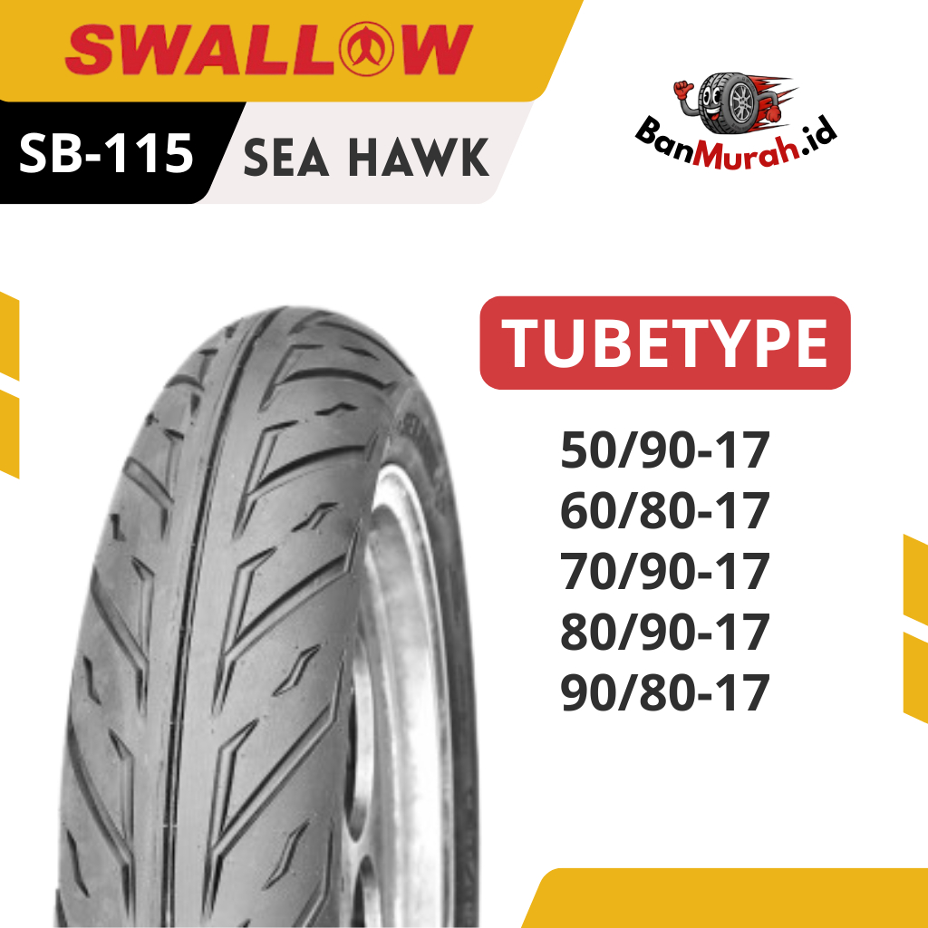 Ban Luar Motor Swallow SB-115 SEA HAWK Ukuran 50/90 60/80 70/90 80/90 90/80 Ring 17 TUBETYPE (NON TU