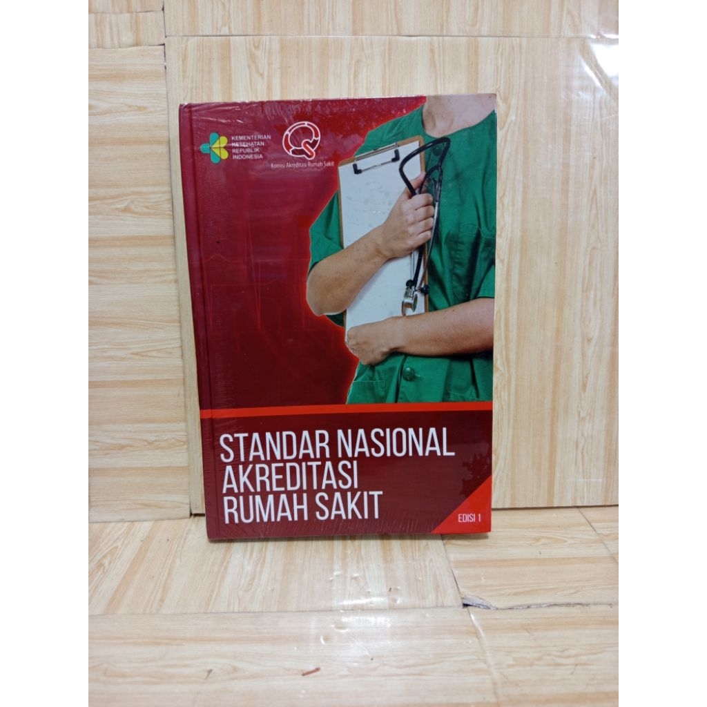 Standar Nasional Akreditasi Rumah Sakit Edisi 1