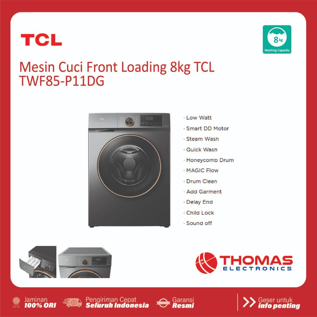 Mesin Cuci 1 Tabung Front Loading 8 Kg TCL TWF85P11DG TWF 85 P11DG Watt Smart DD Motor Steam Wash Ga