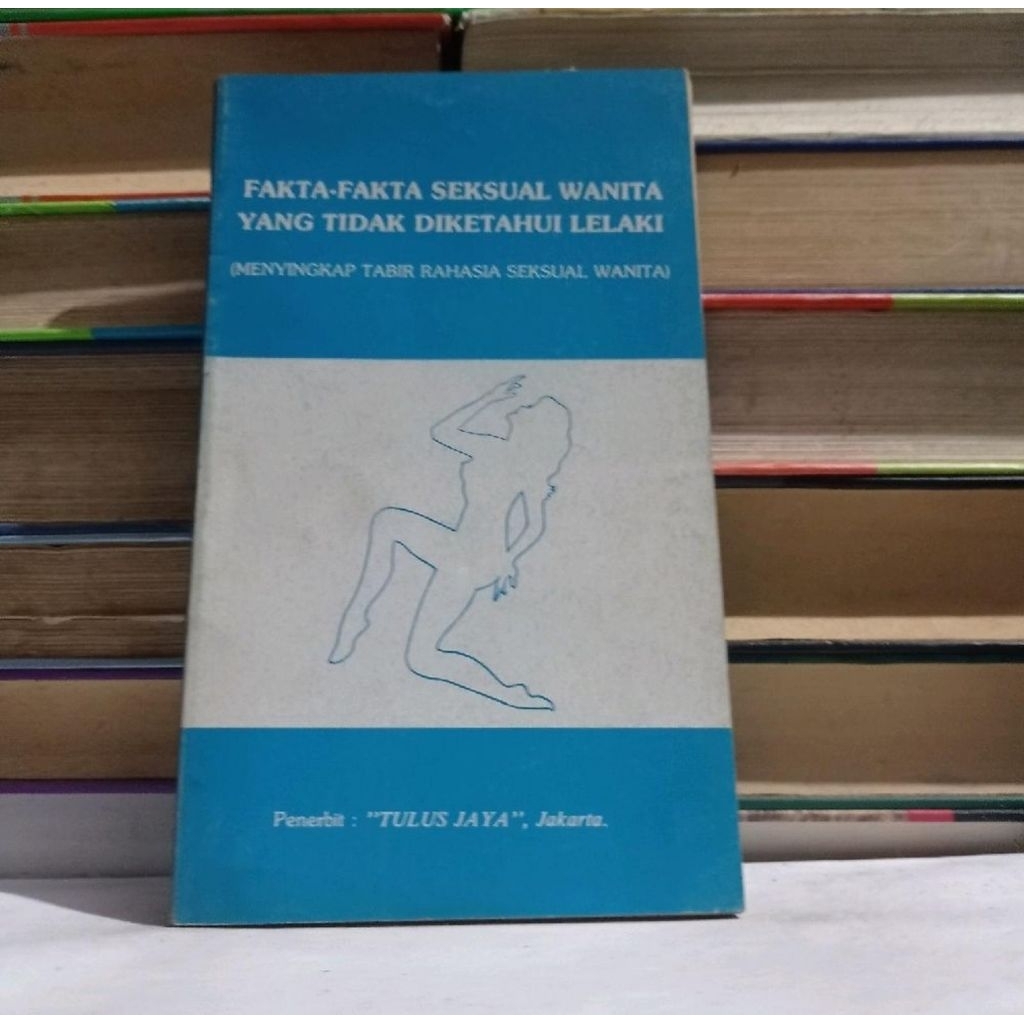 FAKTA-FAKTA SEKSUAL WANITA YANG TIDAK KETAHUI LELAKI - TULUS JAYA.