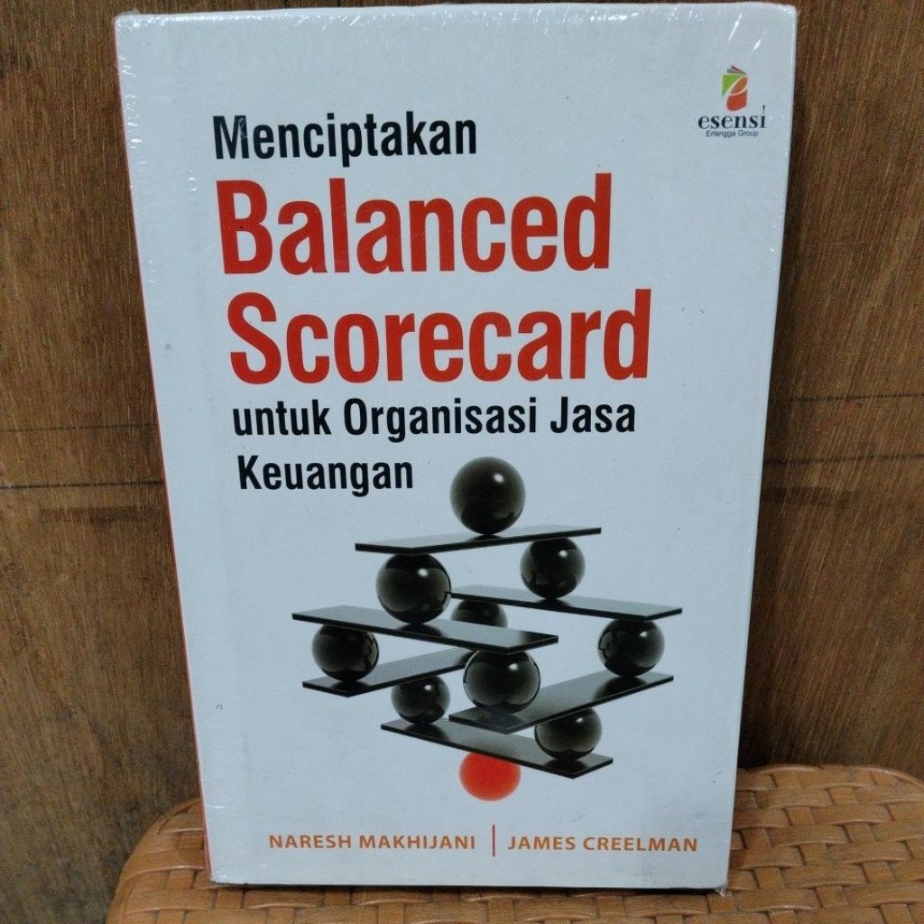 BUKU BARU ORIGINAL SEGEL Menciptakan Balanced Scorecard Untuk Organisasi Jasa Keuangan(NARESH MAKHIJ