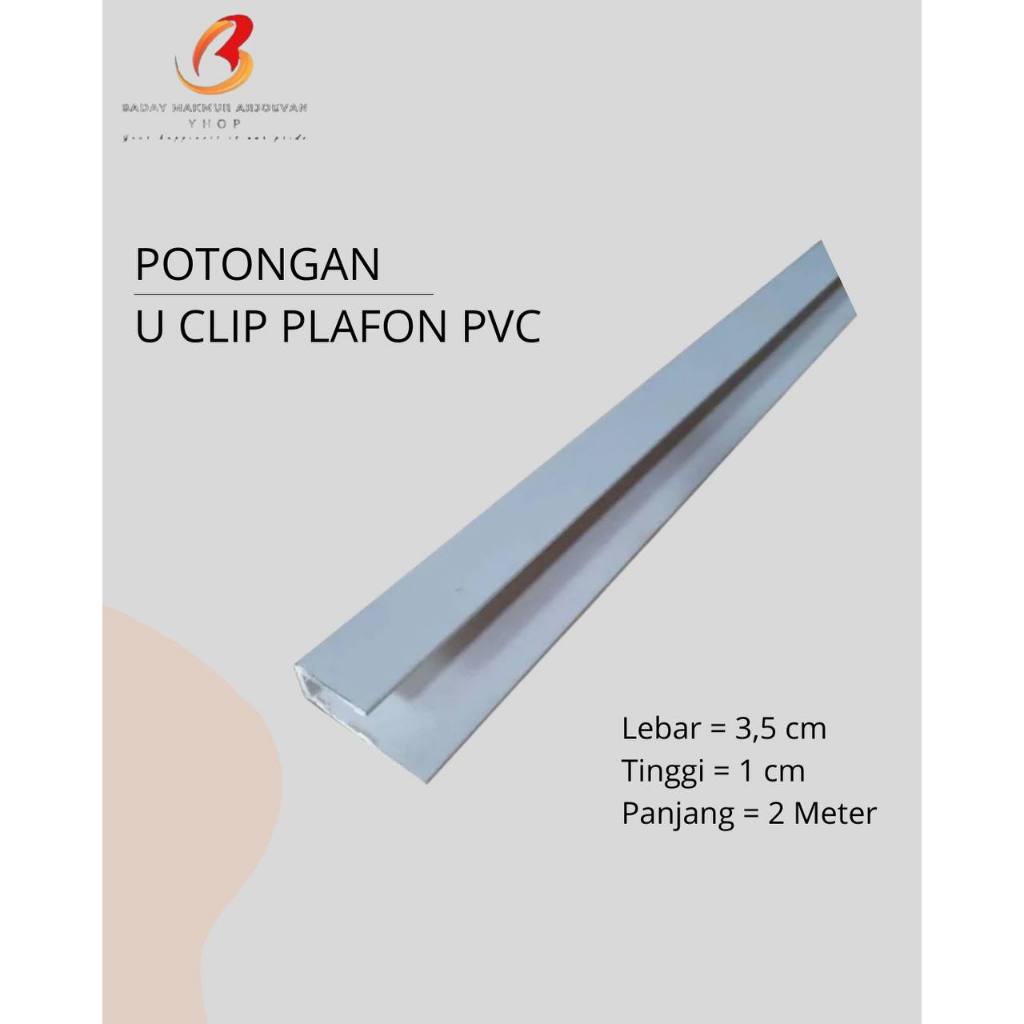 Lis U clip / plafon PVC Panjang 2 Meter