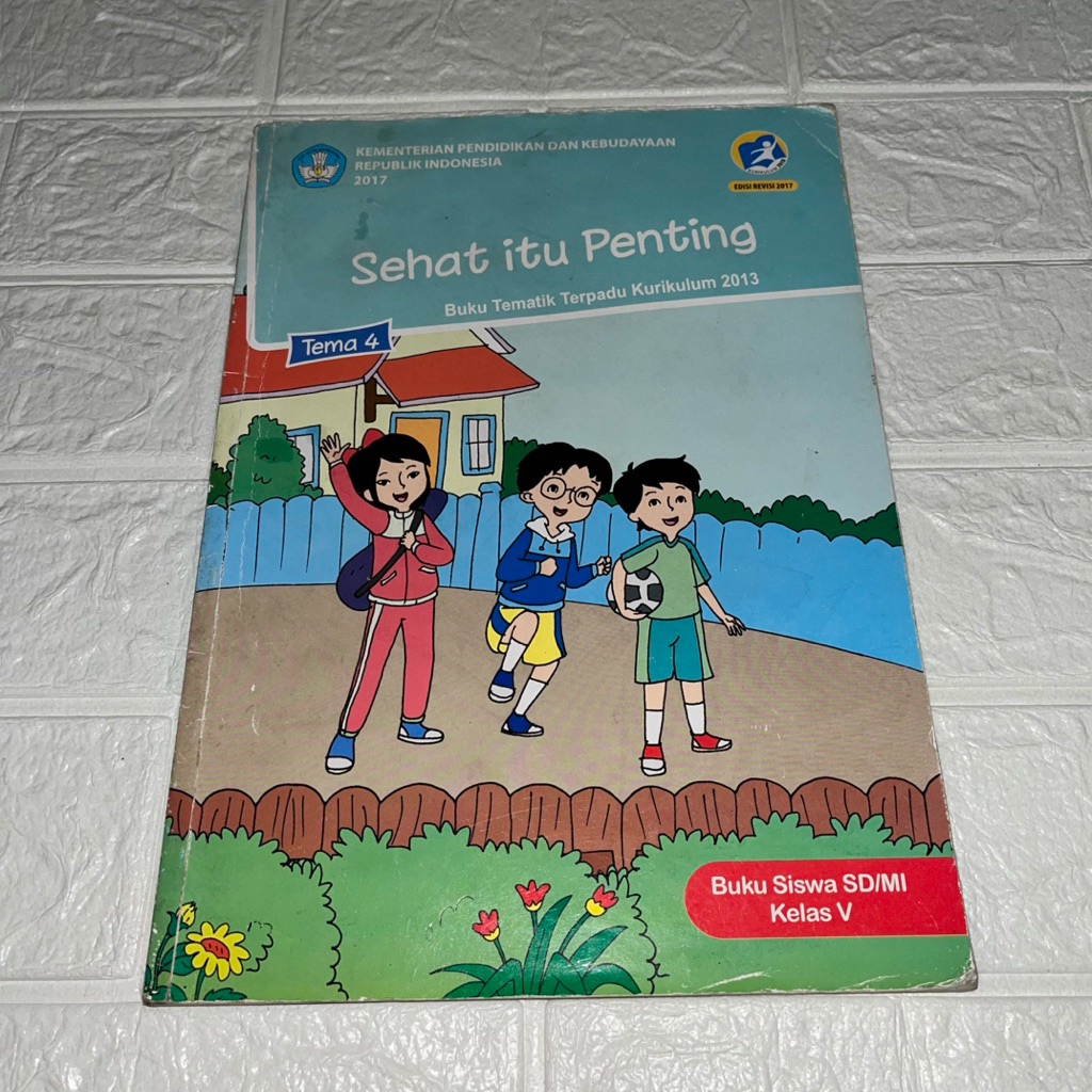 Buku Pelajaran Sehat itu Penting Tema 4 untuk Siswa SD/MI Kelas V | Kelas 5 - Buku Tematik Terpadu K