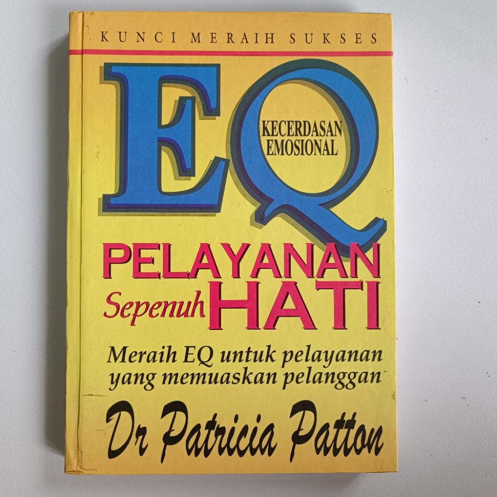 EQ Kecerdasan Emosional Pelayanan Sepenuh Hati EQ Emotional Intelligence Service with a Heart, Patri