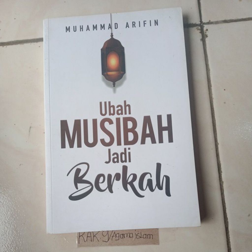 buku ubah musibah jadi berkah - Muhammad arifin