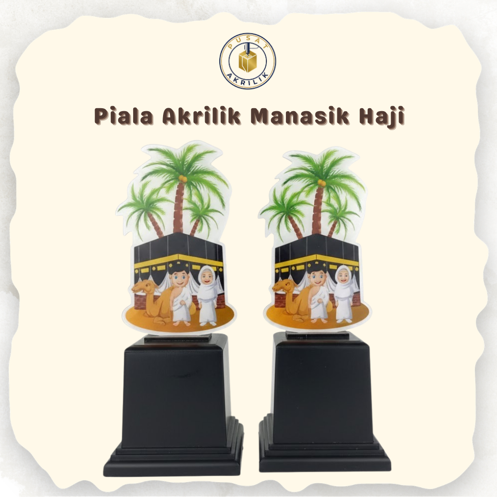 Piala Akrilik Manasik Haji (Lengkap) - Plakat Akrilik Manasik Haji Latar Belakang Ka'bah dan Unta
