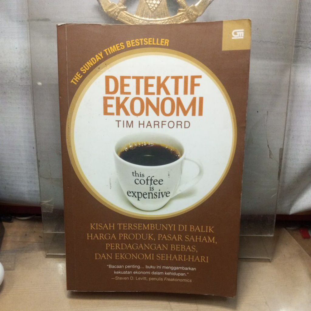 buku detektif ekonomi , kisah tersembunyi di balik harga produk oleh tim harford