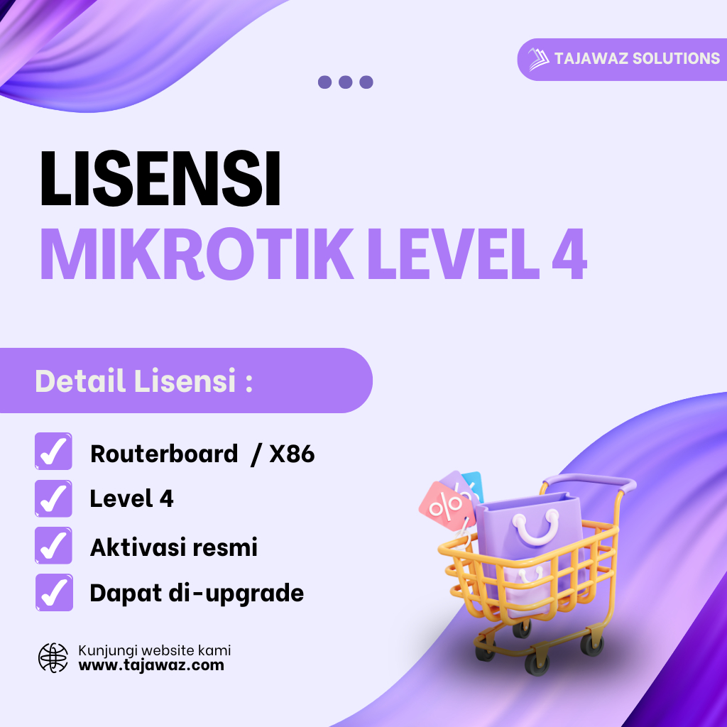 Lisensi Mikrotik - Level 4 Original Routerboard/ x86 Resmi Lifetime