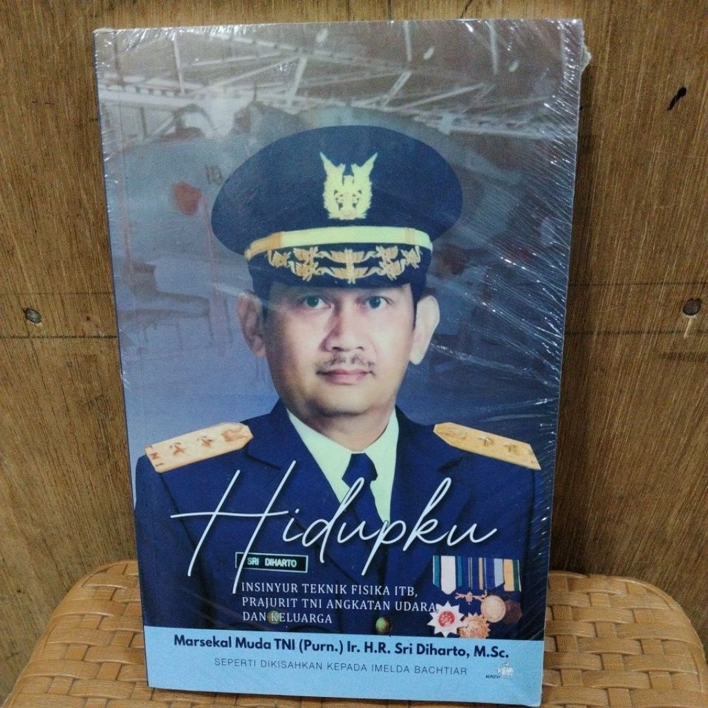 BUKU BARU ORIGINAL SEGEL(Hidupku)INSINYUR TEKNIK FISIKA ITB,PRAJURIT TNI ANGKATAN UDARA,DAN KELUARGA
