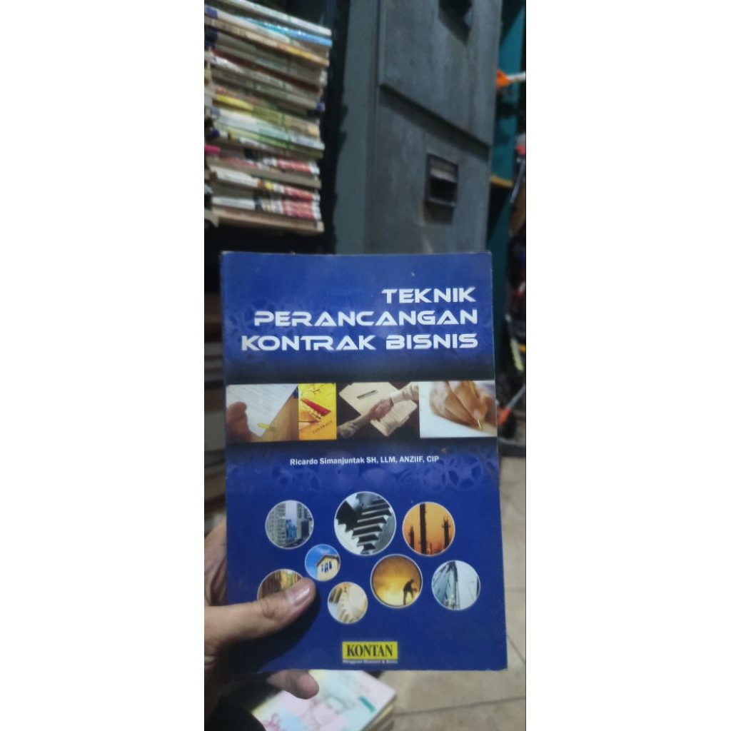 Teknik Perancangan Kontrak Bisnis – Ricardo Simanjuntak SH, LLM, ANZIIF, CIP | Buku Hukum & Drafting