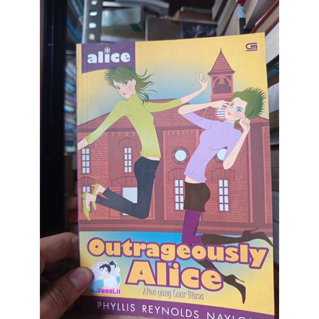 Outrageously Alice – Phyllis Reynolds Naylor | Novel Teenlit Terjemahan Klasik Penuh Humor (Ilmoe St