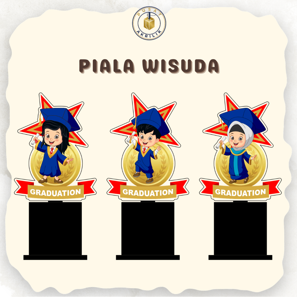 Piala Wisuda Akrilik (Wisuda Bintang) [PRINT UV] - Piala Wisuda Almamater Biru - Piala Wisuda Anak T