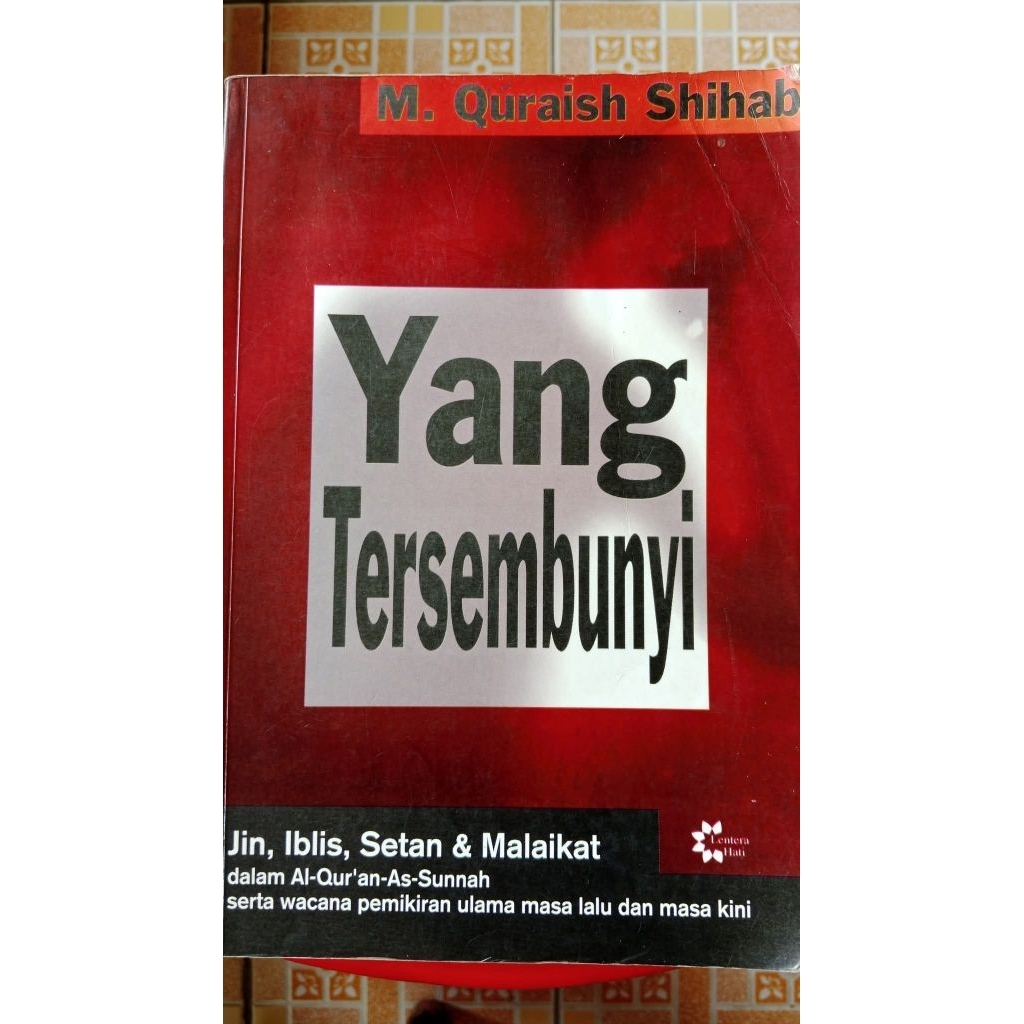 Yang Tersembunyi: Jin, Iblis, Setan & Malaikat