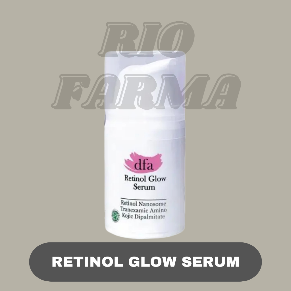 DFA Retinol Glow Serum - Melembabkan Mencerahkan Kulit Niacinamide Glycerin