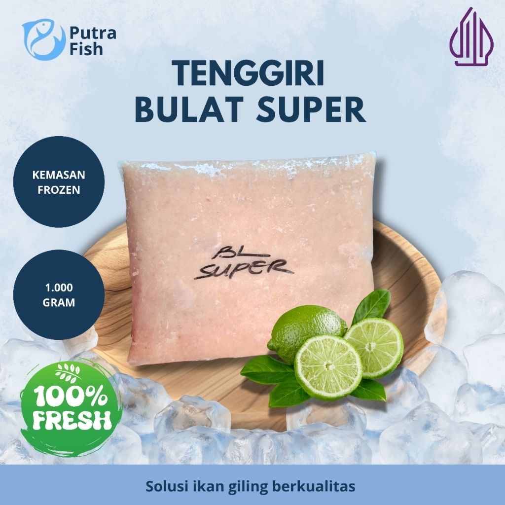 Ikan giling tenggiri (BL super) kualitas EKSPOR putra fish bekasi