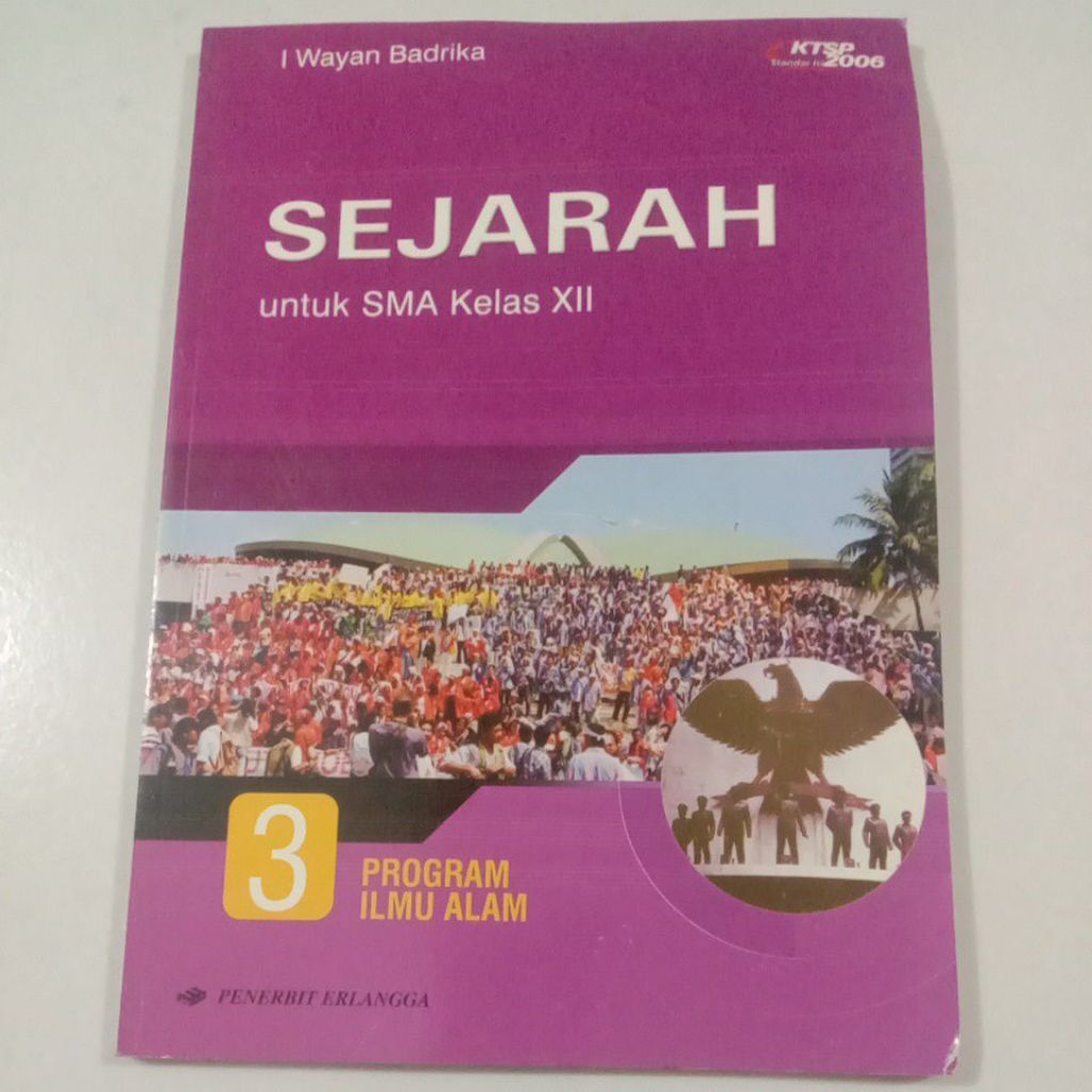 Sejarah 3 Untuk SMA Kelas 12/XII IPA KTSP Erlangga - I Wayan Badrika