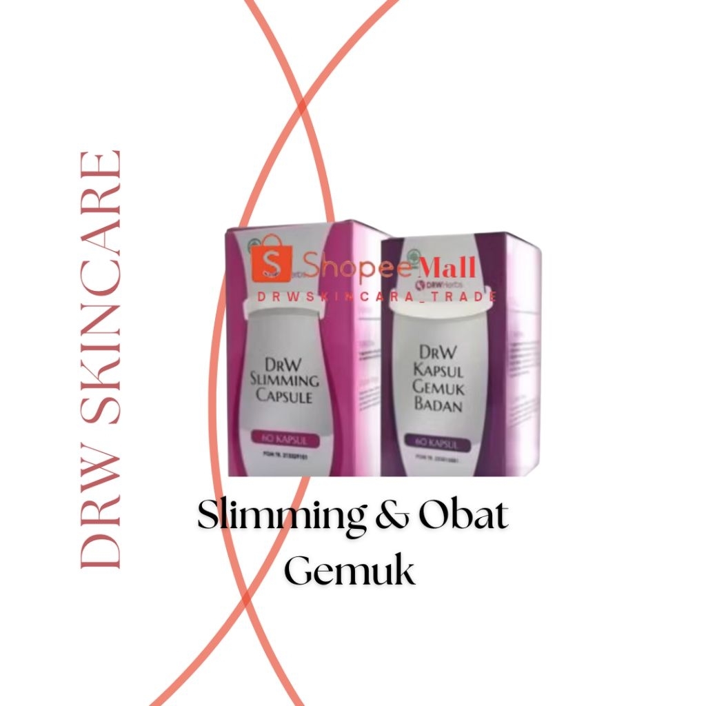 DrW Slimming Capsule & Kapsul Gemuk Badan – Pelangsing & Penggemuk Herbal Aman BPOM – Hasil Cepat & 