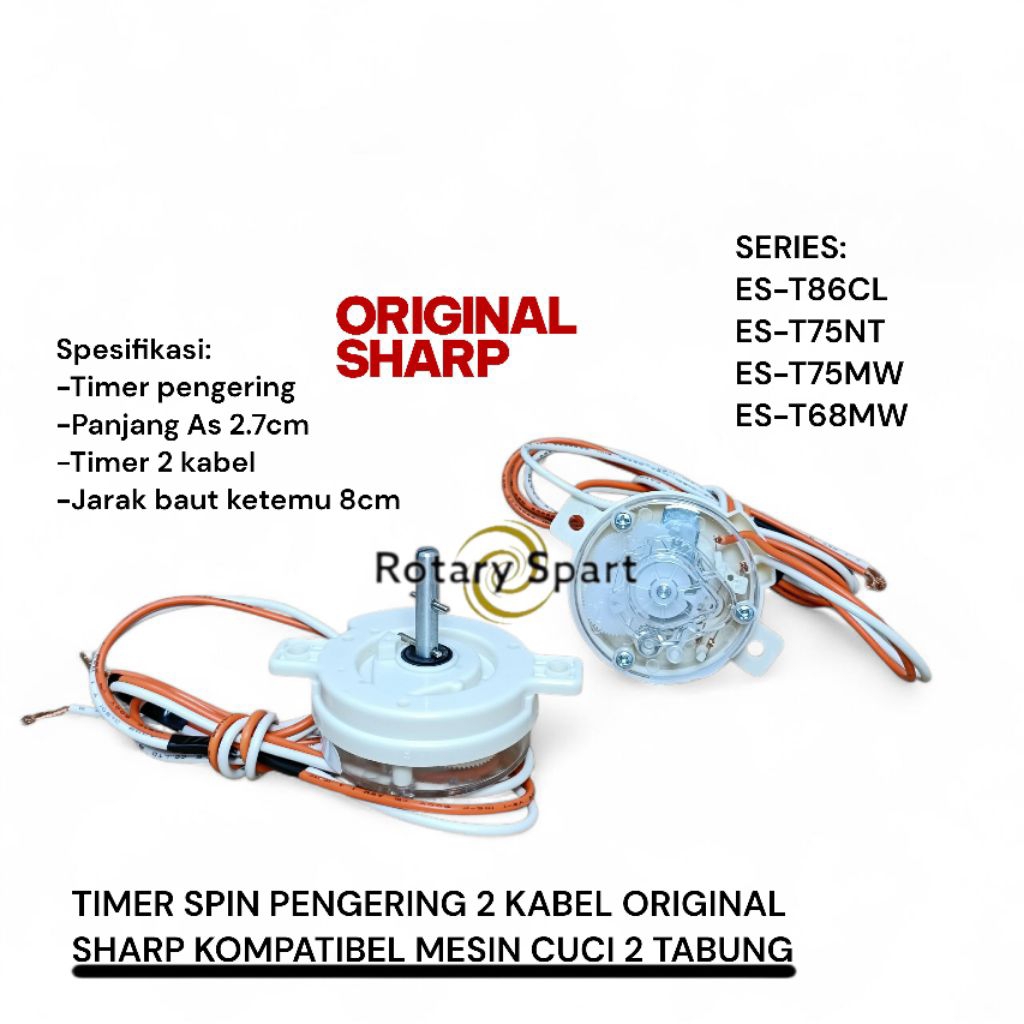 Timer Spin Sharp 2 Kabel Original ES-T86CL ES-T75NT ES-T75MW ES-T68MW Kompatibel Mesin Cuci 2 Tabung