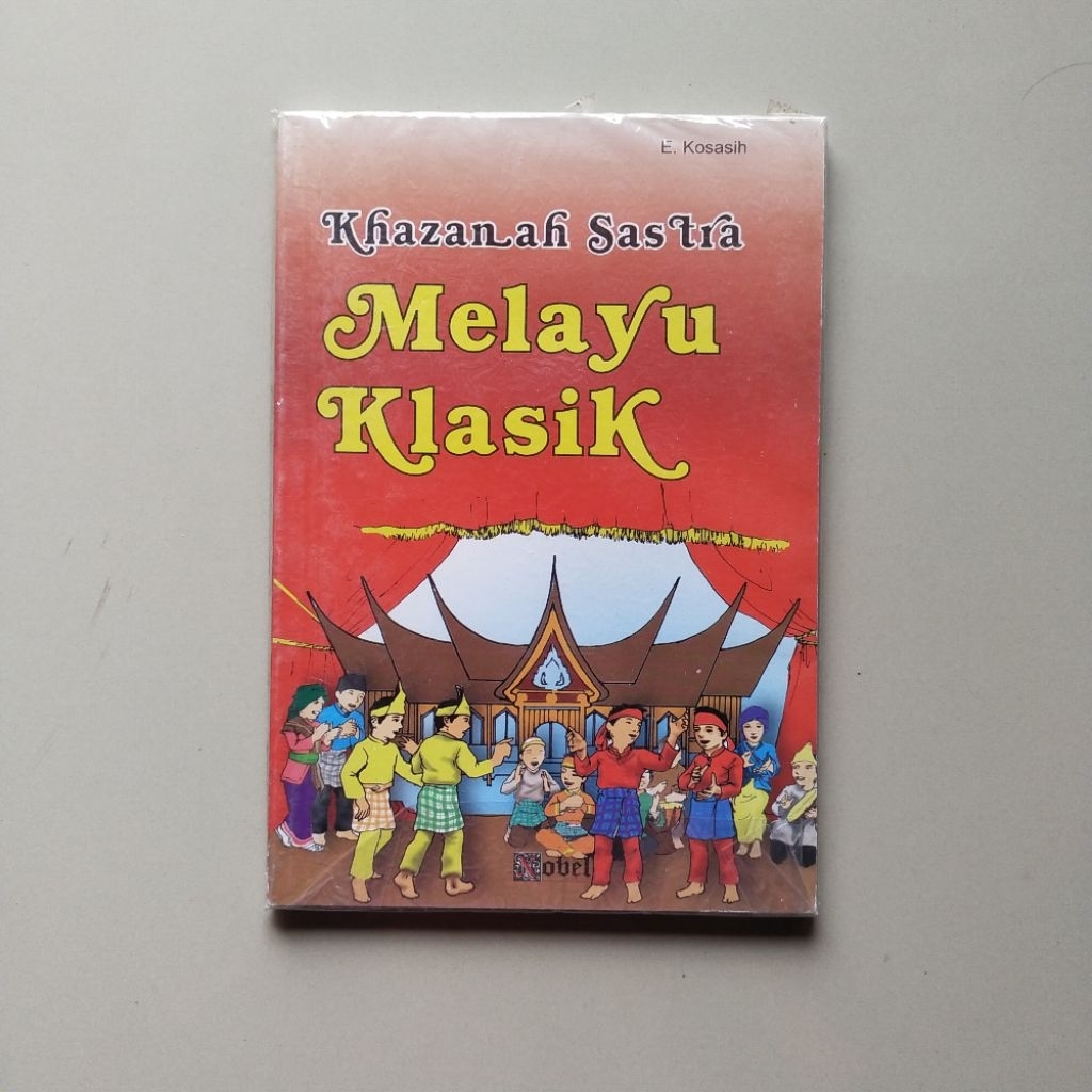 Buku Sastra, KHAZANAH SASTRA MELAYU KLASIK - E. Kosasih