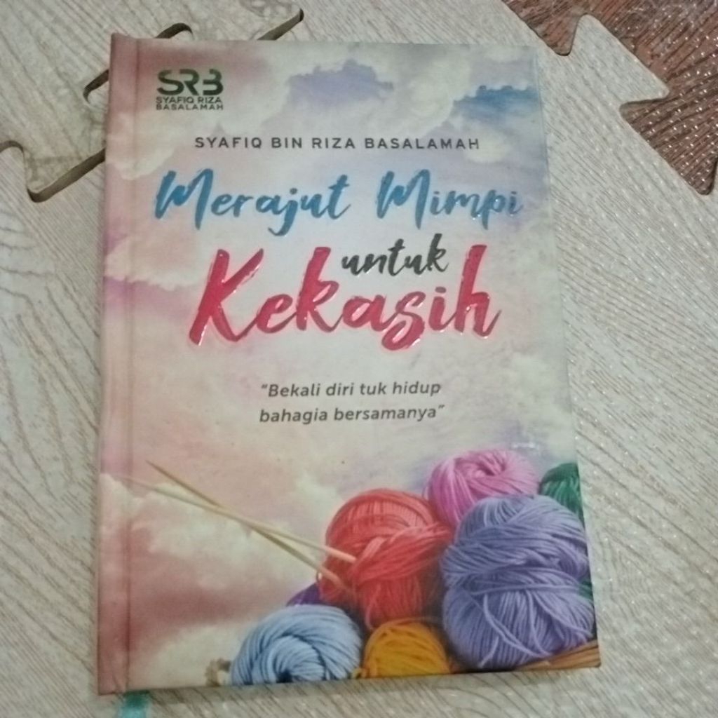 BUKU BEKASS-MERAJUT MIMPI UNTUK KEKASIH KARYA UST SYAFIQ RIZA BASALAMAH