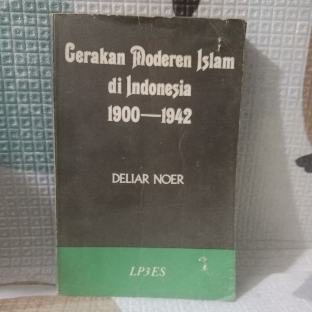 Deliar Noer Gerakan Moderen islam di Indonesia original