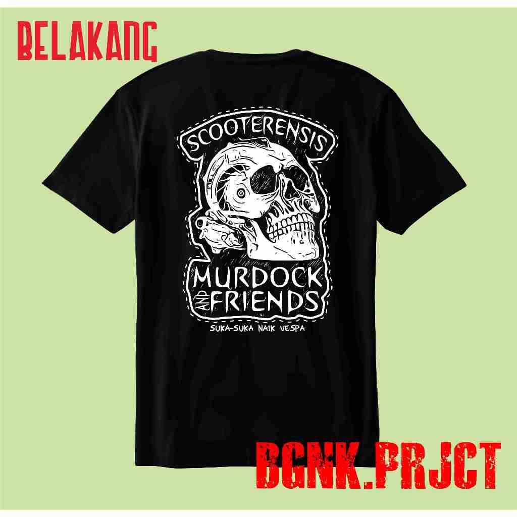 Kaos Distro Original 100% Premium Kaos Vespa MURDOCK N FRIENDS by BGNK.PRJCT. SCOOTERENSIS . SESPAN 