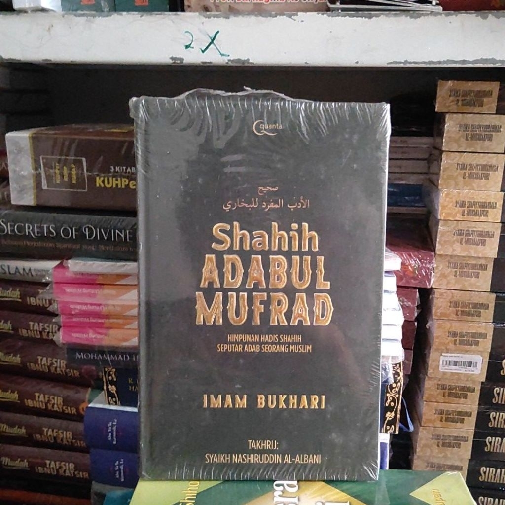Original Buku Shahih Adabul Mufrad Himpunan Hadis Shahih Seputar Adab Seorang Muslim